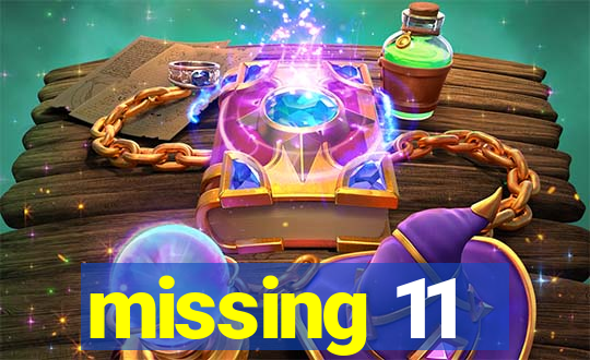 missing 11